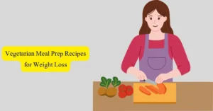 Vegetarian Meal Prep Recipes for Weight Loss